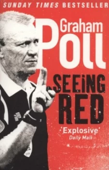 Image of Seeing Red by Graham Poll Paperback