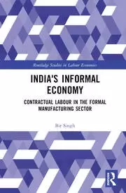Image of India's Informal Economy Contractual Labour in the Formal Manufacturing Sector
