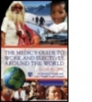 Image of The Medics Guide to Work and Electives around the World by Mark Wilson Paperback