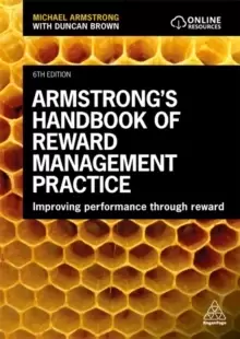 Image of Armstrong's Handbook of Reward Management Practice : Improving Performance Through Reward