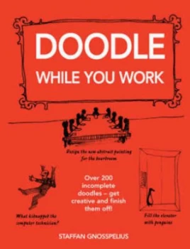 Image of Doodle While You Work by Staffan Gnosspelius Book