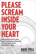 Image of please scream inside your heart breaking news and nervous breakdowns in the