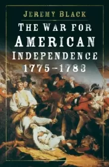 Image of The War for American Independence, 1775-1783