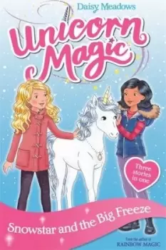 Image of Unicorn Magic: Snowstar and the Big Freeze by Daisy Meadows