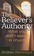 Image of believers authority what you didnt learn in church