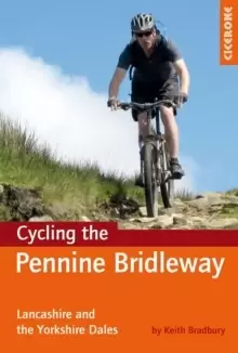 Image of Cycling the Pennine Bridleway : Lancashire and the Yorkshire Dales, plus 11 day rides