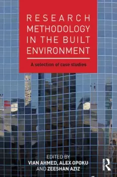 Image of Research Methodology in the Built Environment A Selection of Case Studies