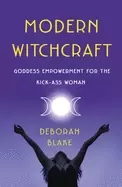 Image of modern witchcraft goddess empowerment for the kick ass woman