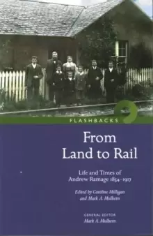 Image of 'From Land to Rail' : Life and Times of Andrew Ramage 1854-1917