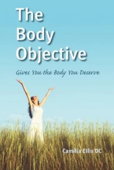 Image of The Body Objective by Camilla Ellis Paperback