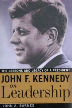 Image of John F. Kennedy on Leadership by Barnes Hardback