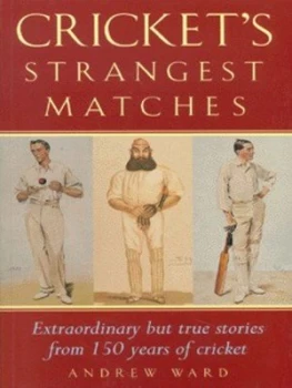 Image of Crickets Strangest Matches by Andrew Ward Paperback