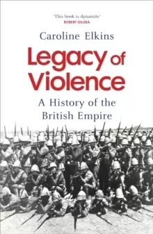 Image of Legacy of Violence : A History of the British Empire