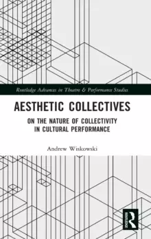 Image of Aesthetic Collectives : On the Nature of Collectivity in Cultural Performance