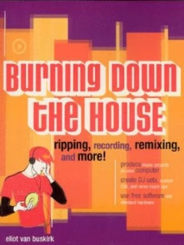 Image of Burning down the House by Eliot Van Buskirk Paperback