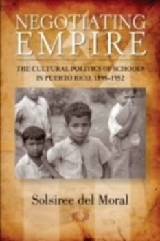 Image of Negotiating Empire by Solsiree Del Moral Paperback