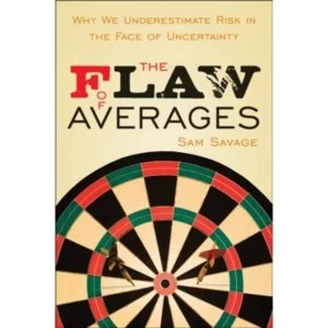 Image of The Flaw of Averages: Why We Underestimate Risk in the Face of Uncertainty by Sam L. Savage (Paperback, 2012)