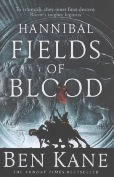 Image of Hannibal - Fields of Blood by Ben Kane Hardback