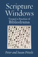 Image of scripture windows toward a practice of bibliodrama