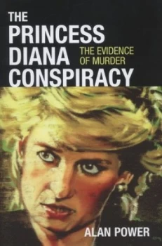 Image of The Princess Diana Conspiracy by Alan Power Paperback