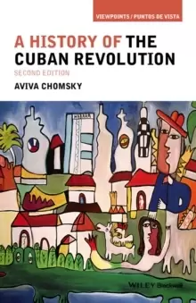 Image of A History of the Cuban Revolution, 2e