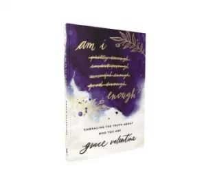 Image of Am I Enough? by Grace Elaine Valentine