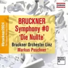 image of Bruckner: Symphony #0 'Die Nullte'