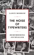 Image of noise of typewriters the remembering journalism