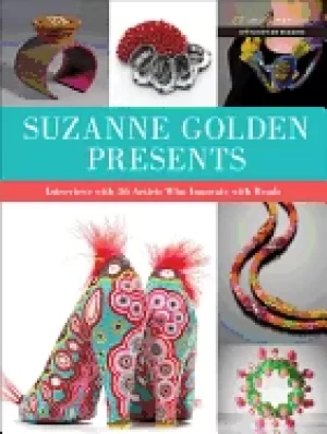 Image of suzanne golden presents interviews with 36 artists who innovate with beads