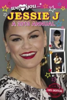 Image of We Love You Jessie J Annual 2013 Book