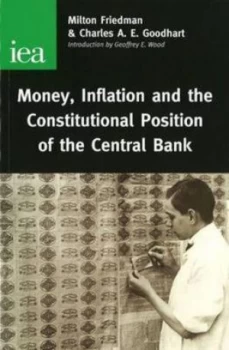 Image of Money Inflation and the Constitutional Position of the Central Bank by Milton Friedman Hardback