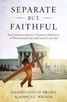 Image of Separate but Faithful by Amanda Hollis-Brusky