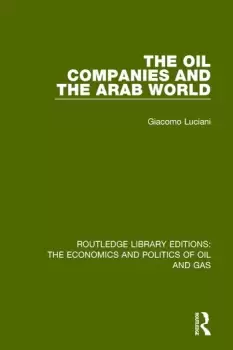 Image of The Oil Companies and the Arab World