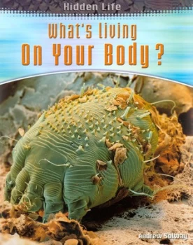 Image of Whats Living on Your Body by Andrew Solway Paperback