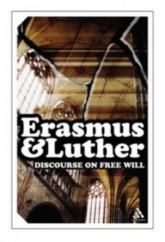 Image of Discourse on Free Will by Desiderius Erasmus and Martin Luther and Ernst F Winter Paperback