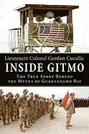 Image of inside gitmo the true story behind the myths of guantanamo bay
