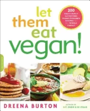 Image of let them eat vegan 200 deliciously satisfying plant powered recipes for the