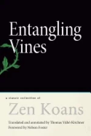 Image of entangling vines a classic collection of zen koans