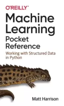 Image of Machine Learning Pocket Reference : Working with Structured Data in Python