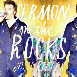 image of Sermon On the Rocks by Josh Ritter CD Album