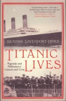 Image of Titanic Lives by Richard Davenport-Hines Hardback