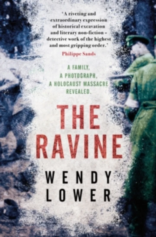 Image of The Ravine : A family, a photograph, a Holocaust massacre revealed Paperback / softback