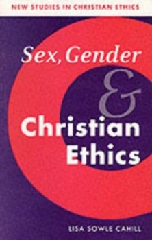Image of Sex Gender and Christian Ethics by Lisa Sowle Cahill Paperback