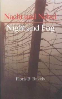 Image of Nacht Und Nebel by Floris B. Bakels Hardback