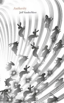 Image of Authority by Jeff Vandermeer Hardback