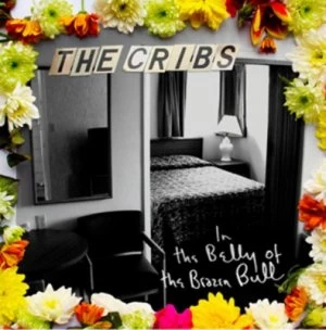 image of In the Belly of the Brazen Bull by The Cribs CD Album