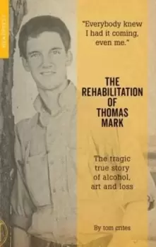 Image of The rehabilitation of Thomas Mark - Tom Crites - Paperback - Used