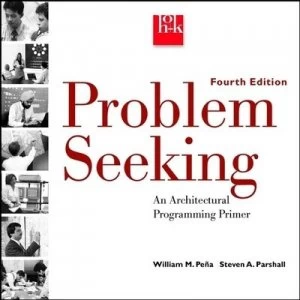 Image of Problem Seeking an Architectural Programming Primer by William M. Pea Paperback