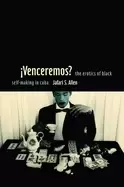 Image of ivenceremos the erotics of Black self making in cuba