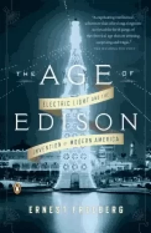 Image of age of edison electric light and the invention of modern america